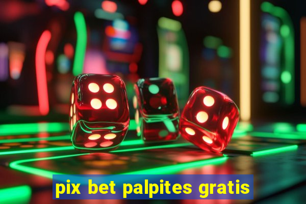 pix bet palpites gratis